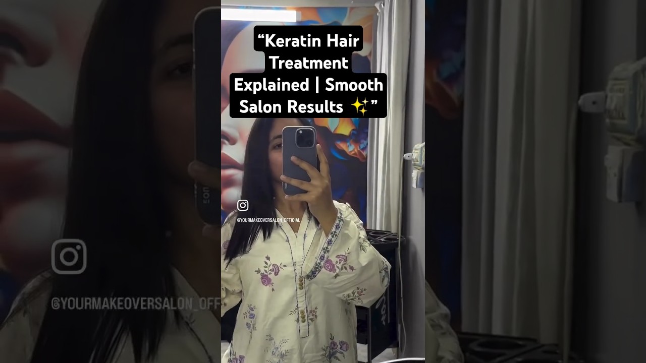 Keratin Hair Treatment Explained | Smooth Salon Results ✨| 