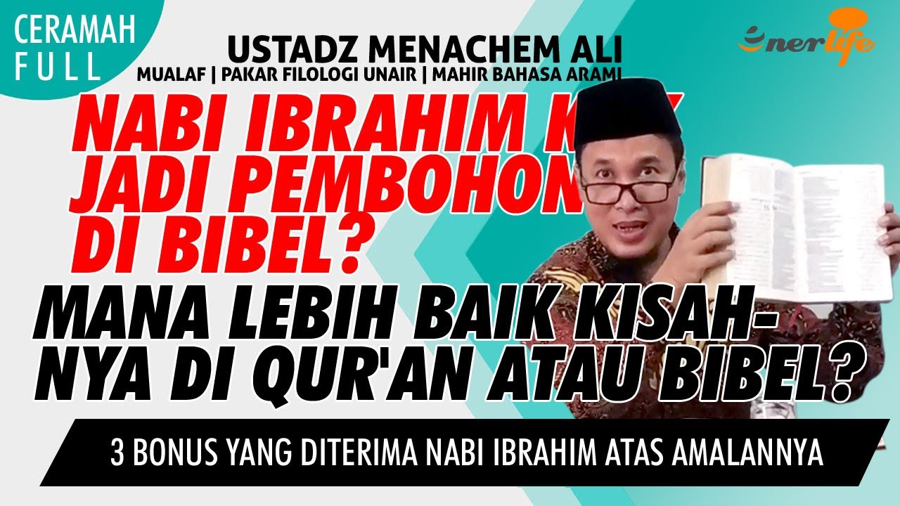 NABI IBRAHIM KOK JADI PEMBOHONG DI BIBEL? Mana Lebih Baik Kisahnya: Qur'an/Bibel? | Ust MENACHEM ALI