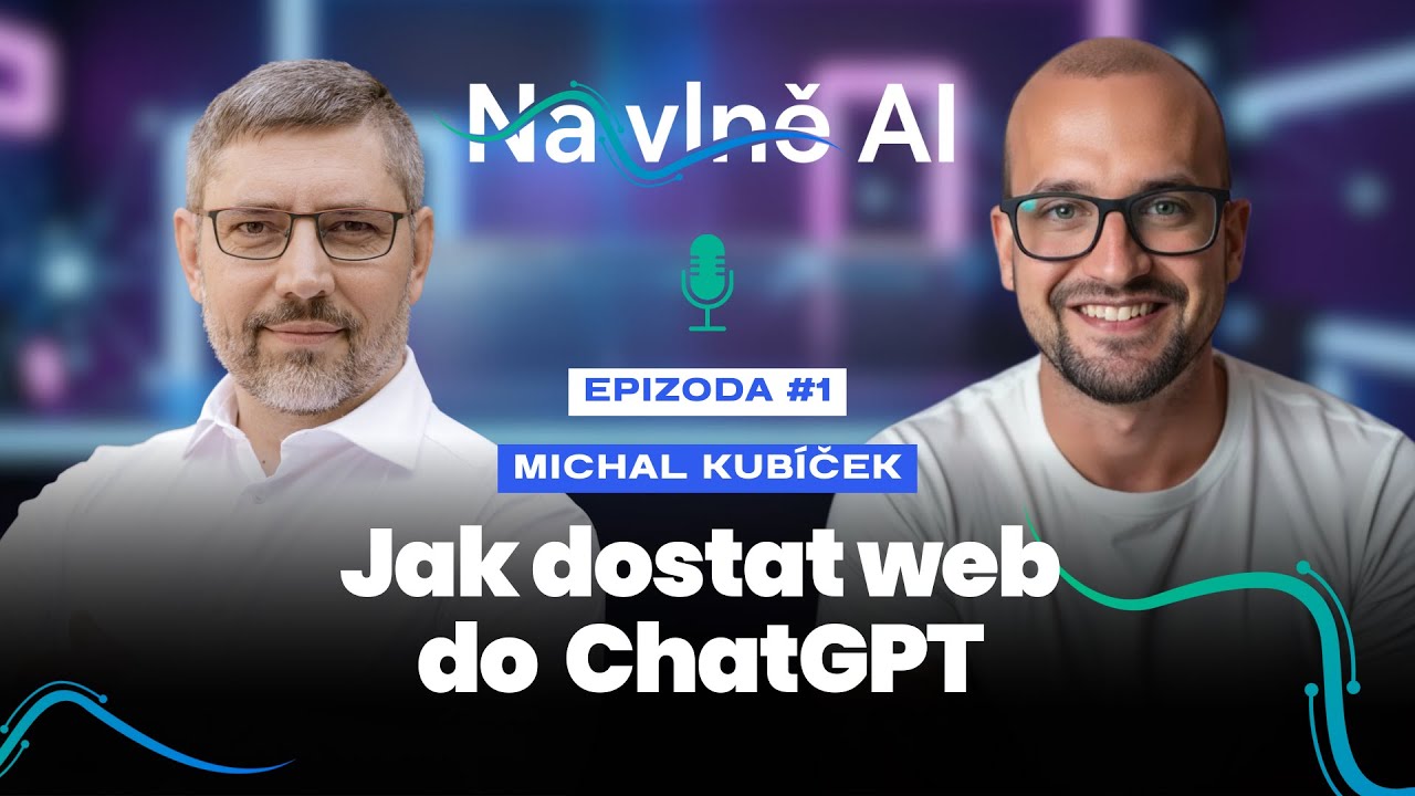 Michal Kubíček: Jak dostat web do výsledků ChatGPT aneb optimalizace webu pro AI