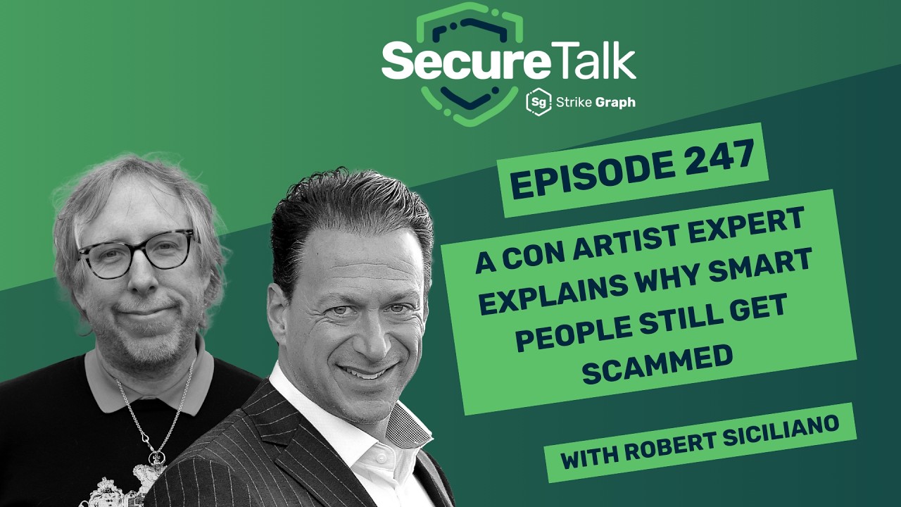 A Con Artist Expert Explains Why Smart People Still Get Scammed | Secure Talk with Robert Siciliano