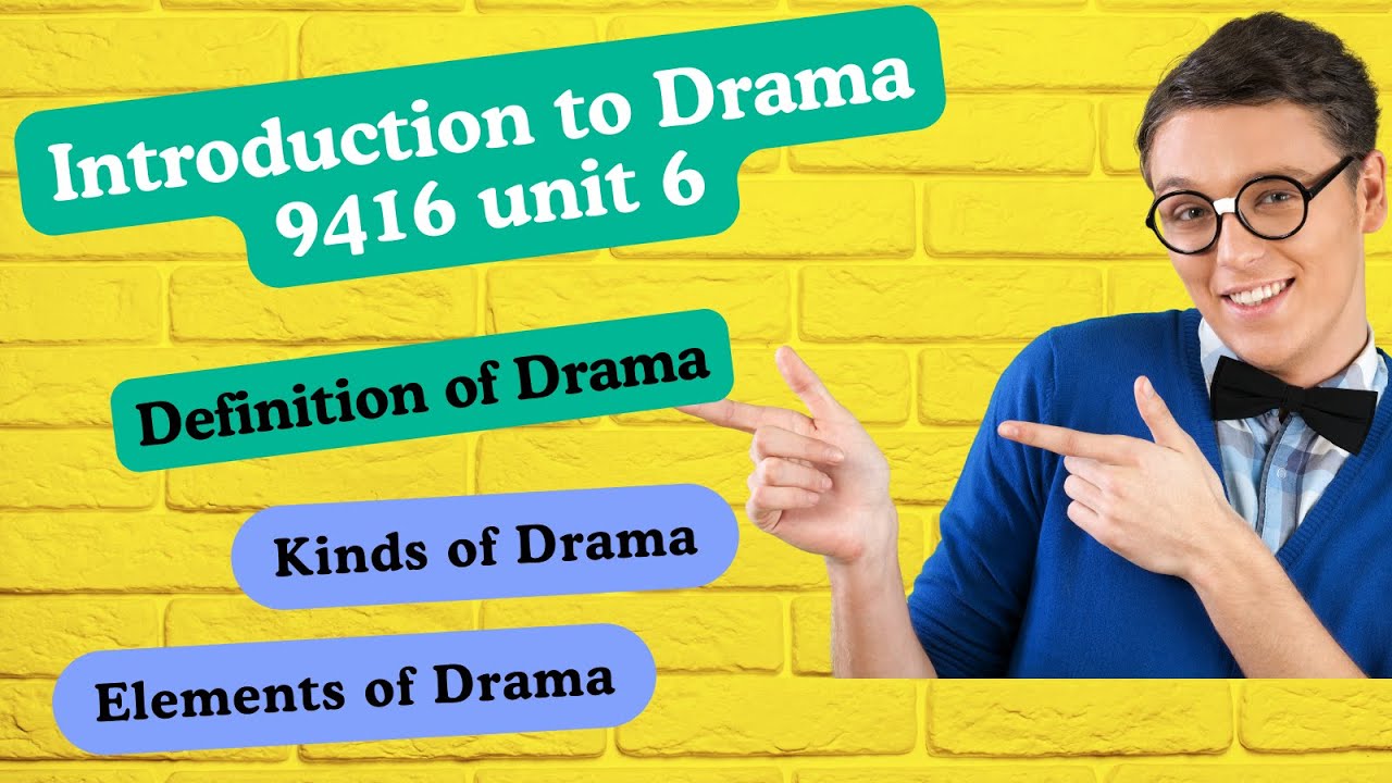 Introduction to Drama (9416 Unit 6)