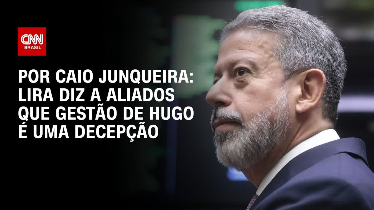 Lira diz a aliados que gest&atilde;o de Hugo Motta &eacute; uma decep&ccedil;&atilde;o | HORA H