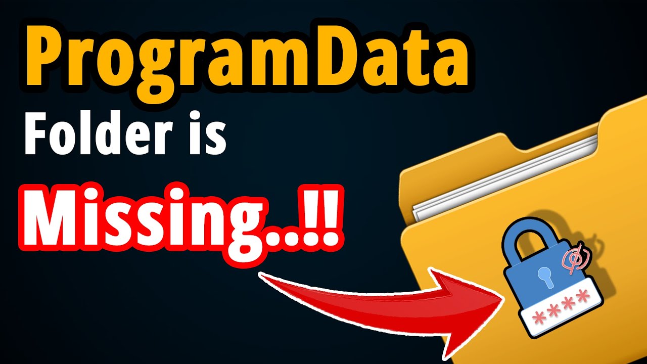 My ProgramData Folder Was Missing! Here's How I Found It.