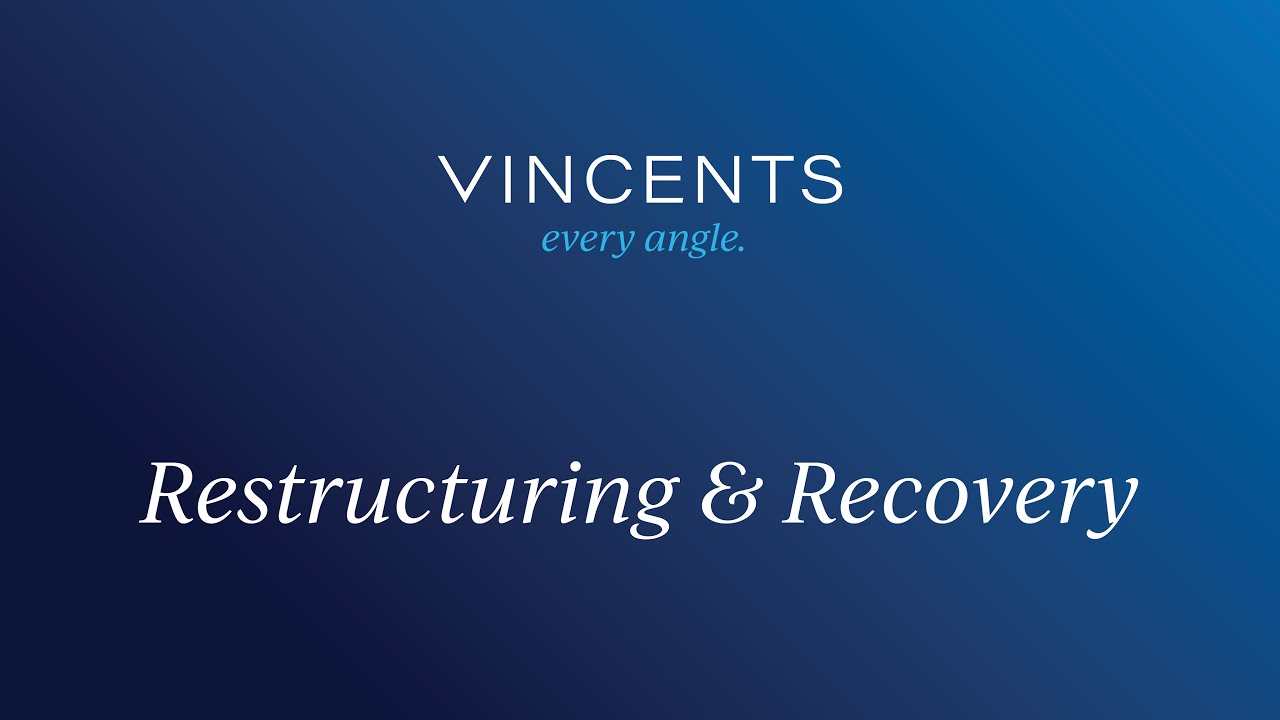 Restructuring & Recovery | Vincents