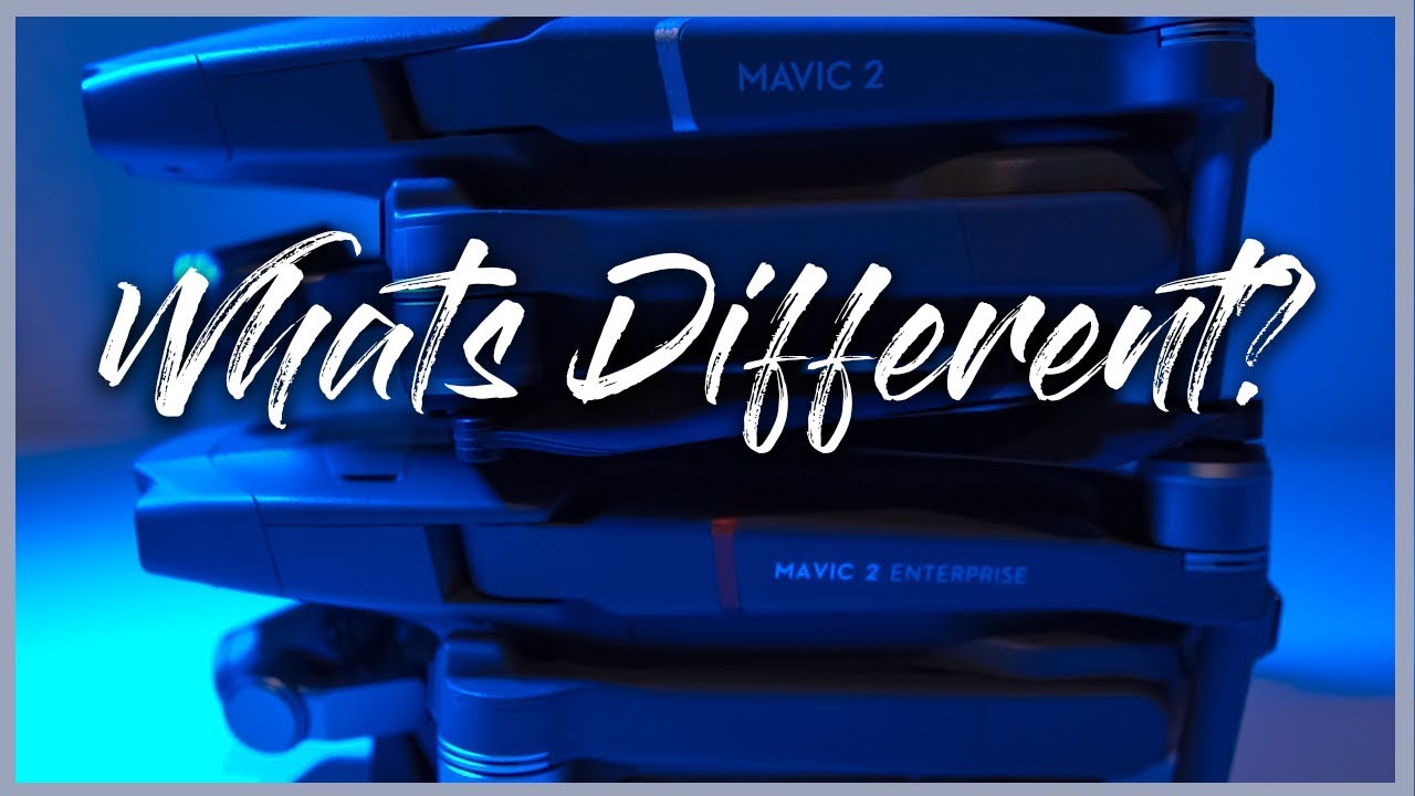 Mavic 2 Enterprise & Mavic 2 Zoom whats different?