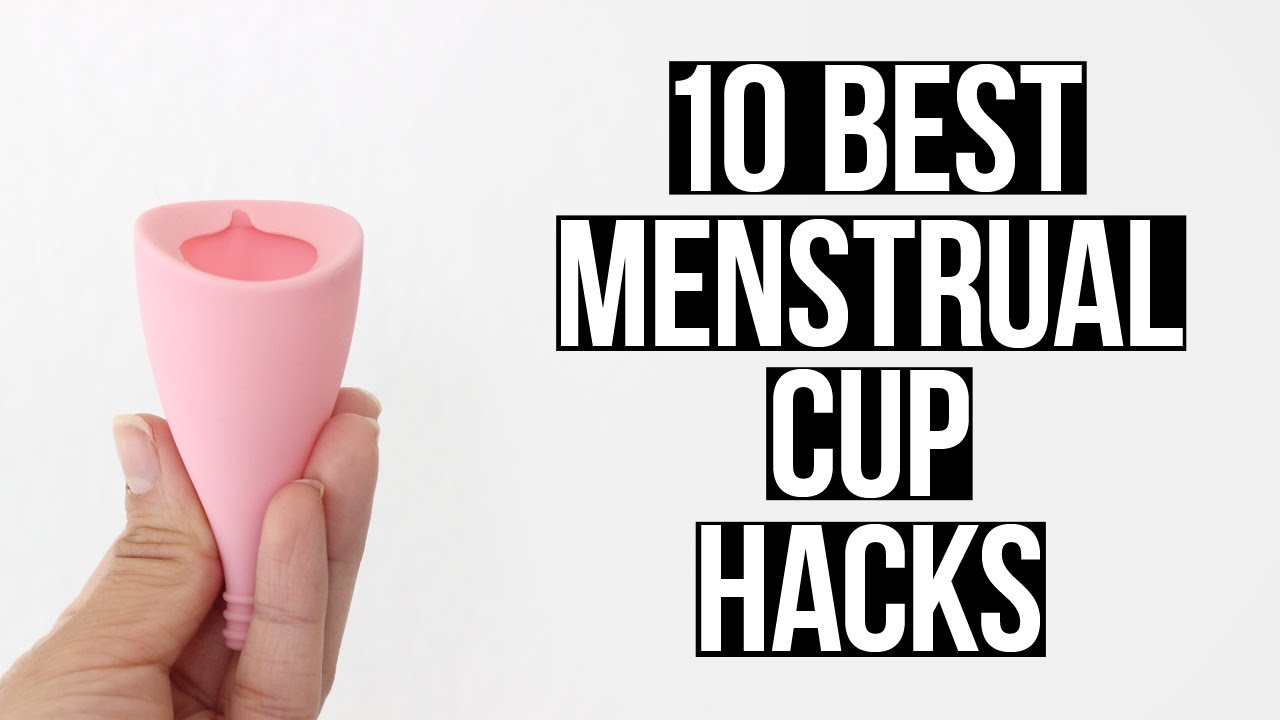 10 BEST MENSTRUAL CUP HACKS