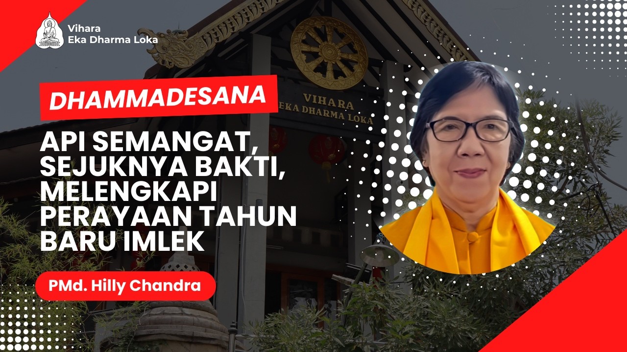 Api Semangat, Sejuknya Bakti, Melengkapi Perayaan Tahun Baru Imlek | PMd. Hilly Chandra | 15/02/2026