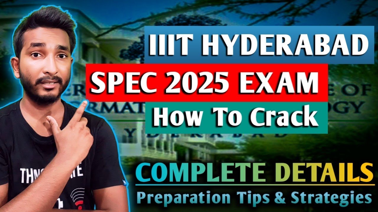 How to Crack IIIT Hyderabad SPEC 2025 Exam: Full Guide 🔥 ⋮ Exam Pattern, Cutoff, Interview Tips! 📚