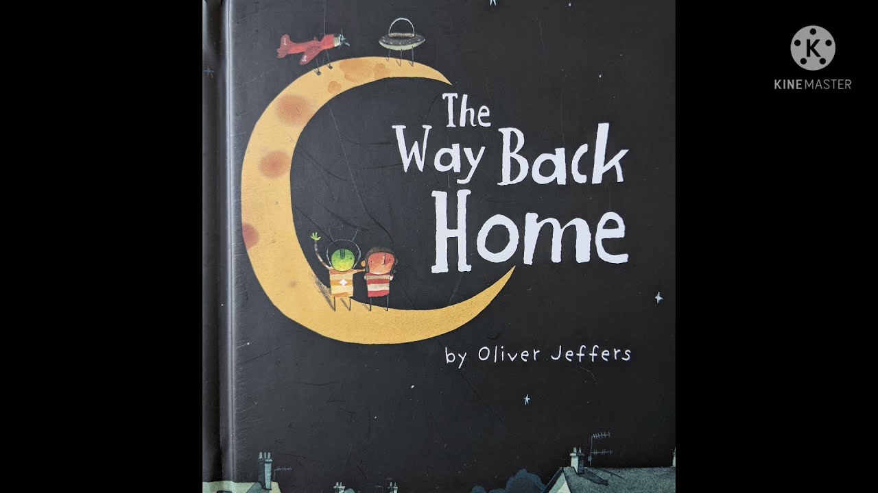 The way back home by Oliver Jeffers - Come read with me.