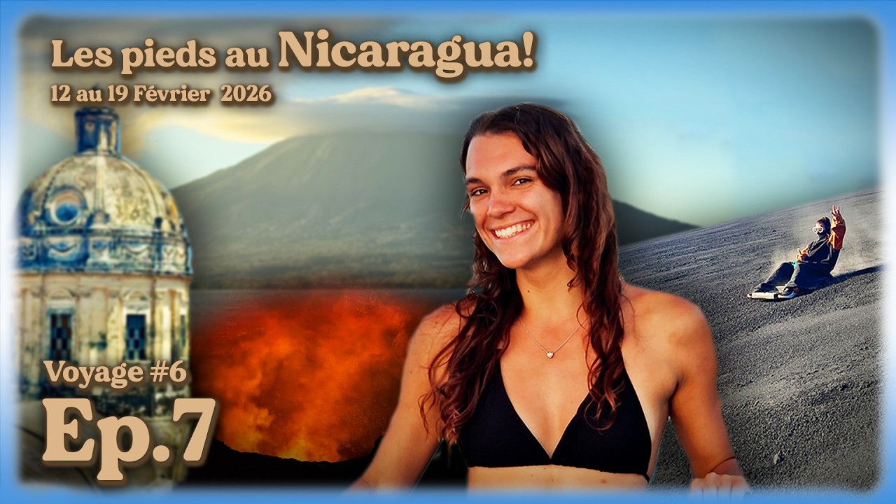 Les pieds au Nicaragua! - Ep.07: Des volcans partout!