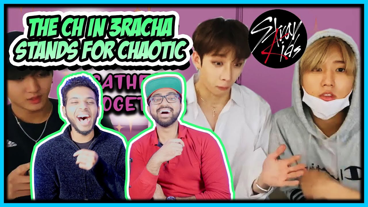 STRAY KIDS - THE CH IN 3RACHA STANDS FOR CHAOTIC REACTION