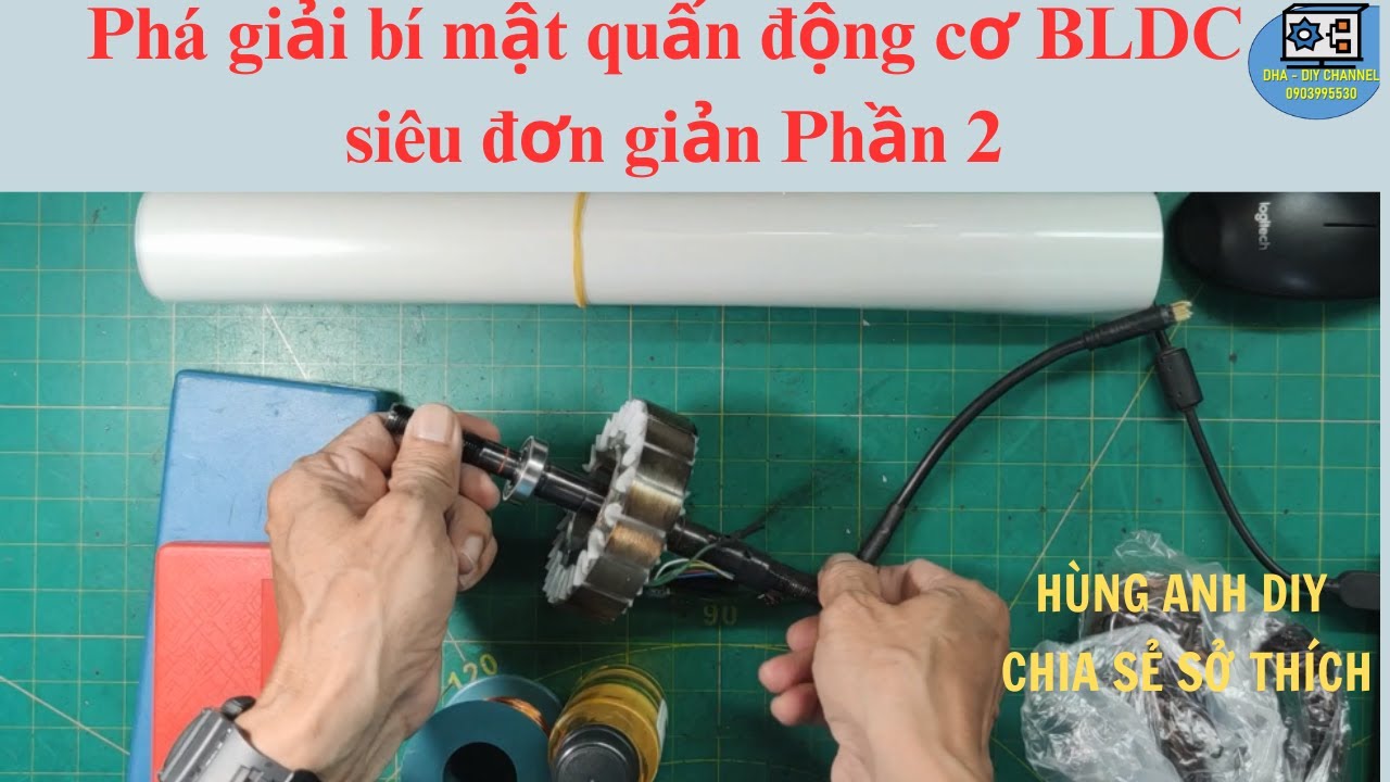 Phá giải bí mật quấn động cơ BLDC siêu đơn giản Phần 2 | Hùng Anh DIY |