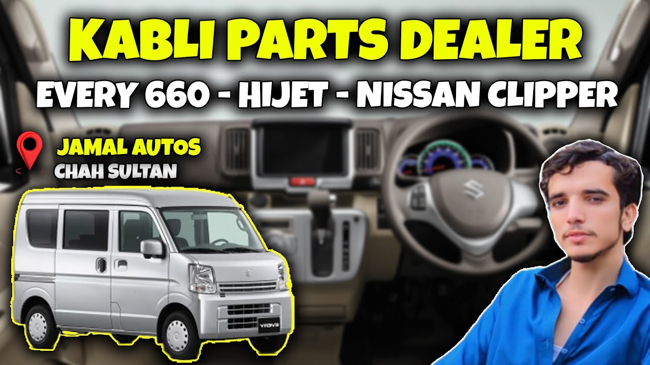 JAMAL AUTOS Suzuki Every - Hijet -Nissan Clipper - Daihatsu Atrai - Honda Acty Body Parts Rawalpindi