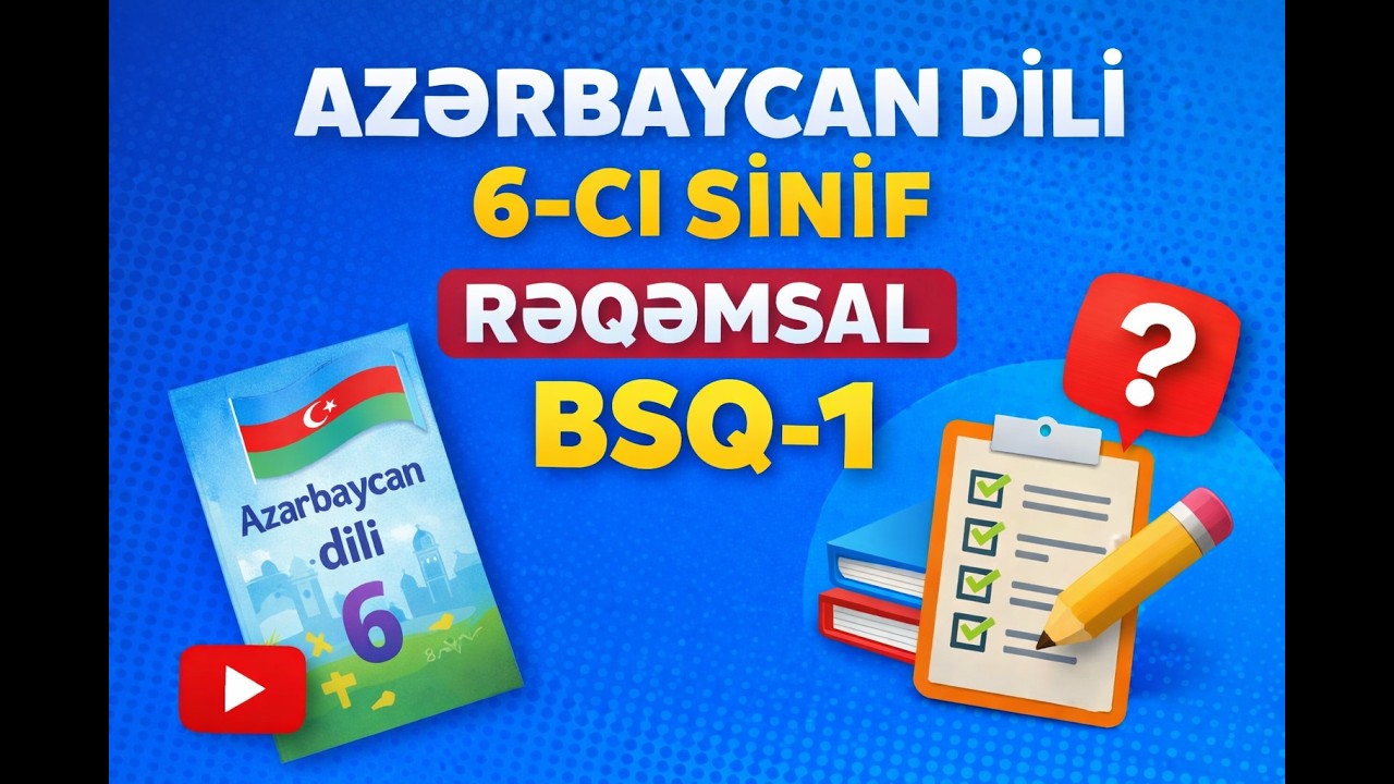 Azərbaycan dili 6-cı sinif Rəqəmsal BSQ-1 (A-B variant)