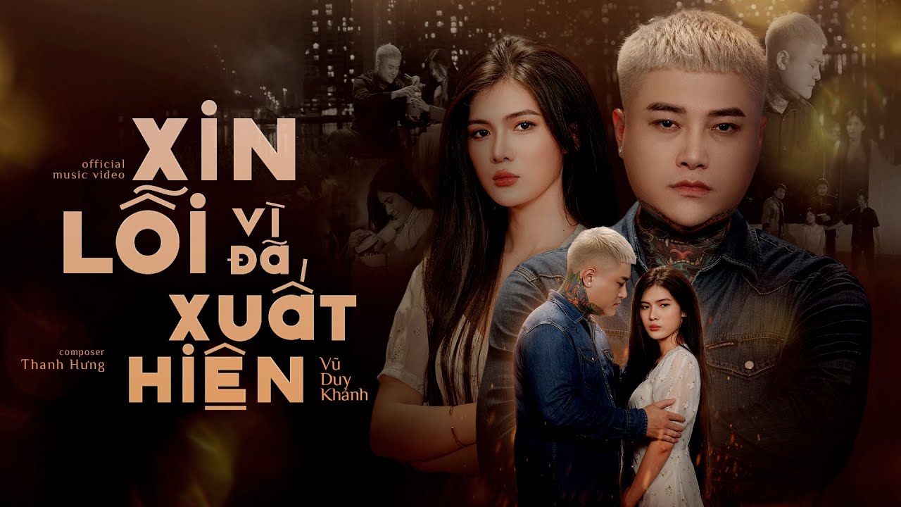 Xin Lỗi Vì Đã Xuất Hiện - Vũ Duy Khánh (MV) | Anh Nghĩ Anh Nên Rời Xa Để Biết Em Hạnh Phúc Thế Nào..