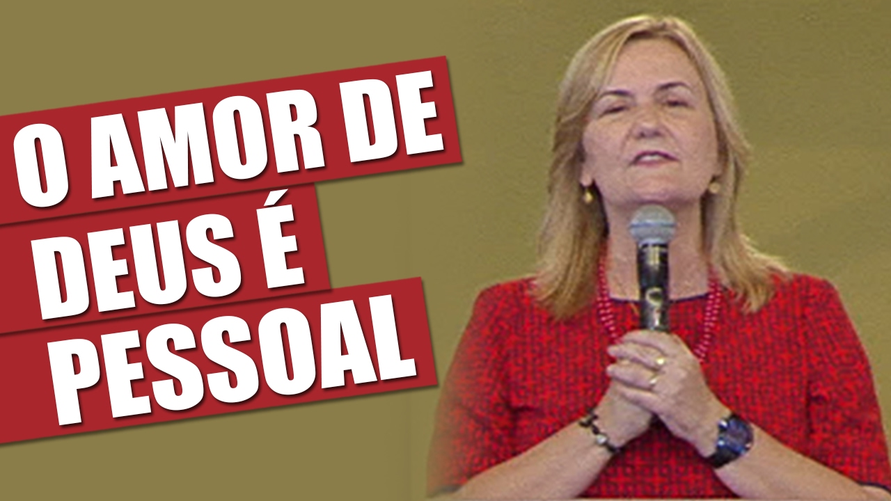O Amor de Deus é Pessoal - Katia Roldi Zavaris (11/02/17)