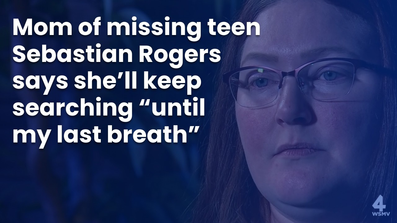 Mom of missing teen Sebastian Rogers says she'll keep searching 