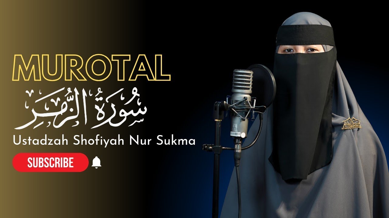 MUROTTAL MERDU SURAH AZ-ZUMAR | Ustadzah Shofiyah Nur Sukma | Pesantren Maskanul Huffadz