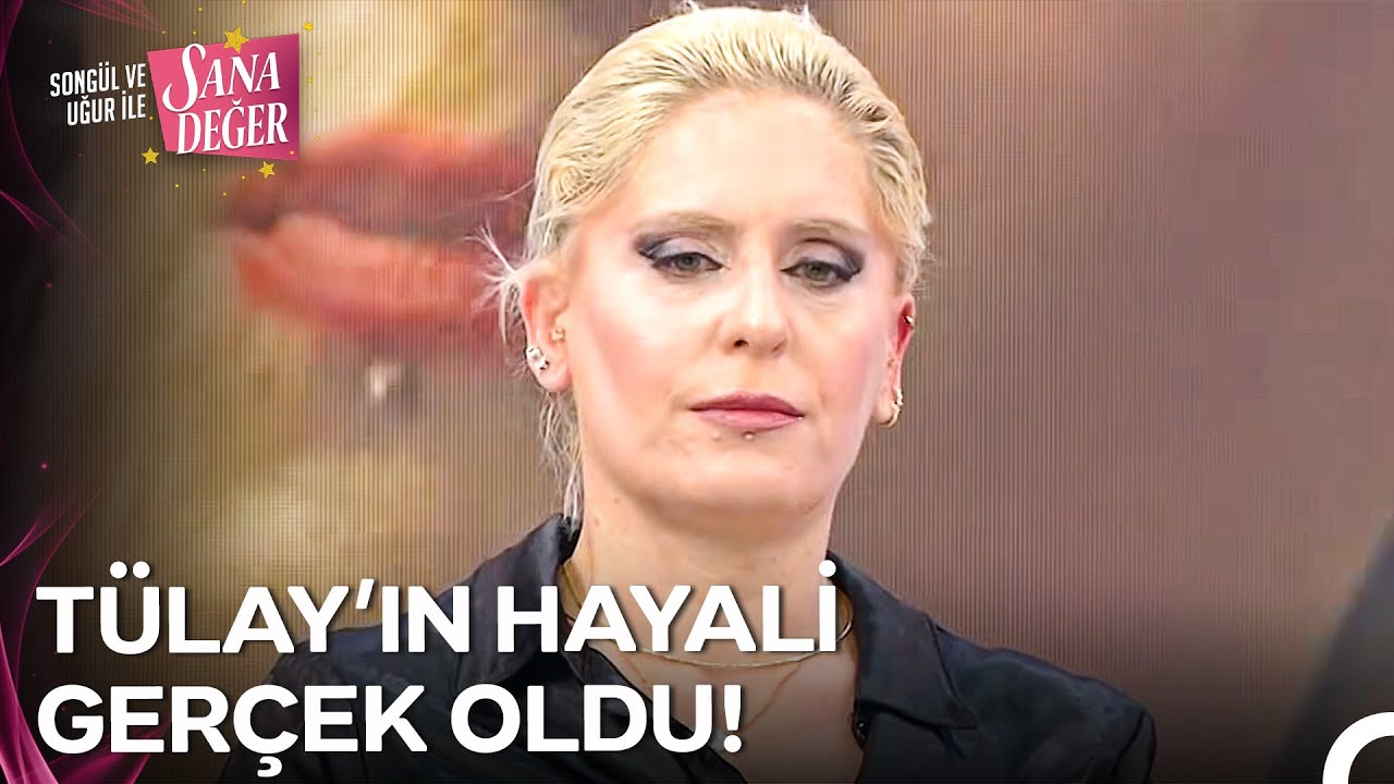 T&uuml;lay'ın Muhteşem Değişimi Herkesi Şaşkına Uğrattı - Song&uuml;l ve Uğur ile Sana Değer 288. B&ouml;l&uuml;m
