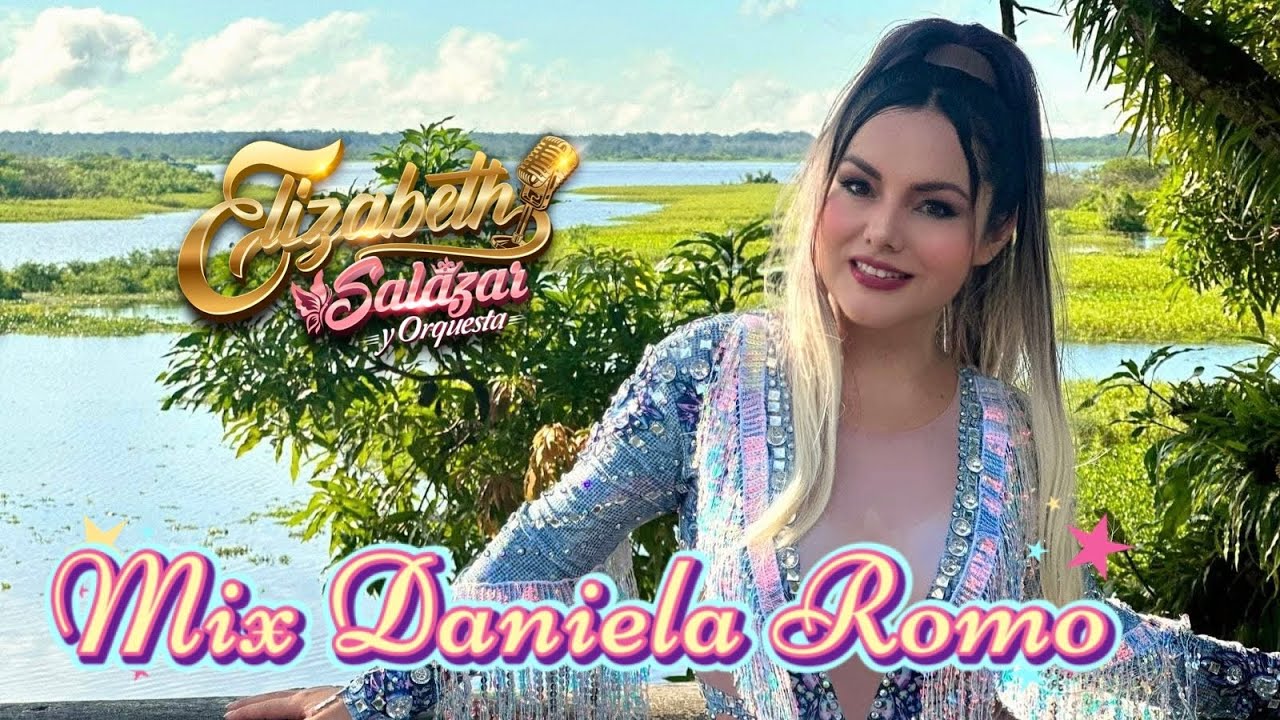 ELIZABETH SALAZAR  - MIX DANIELA ROMO