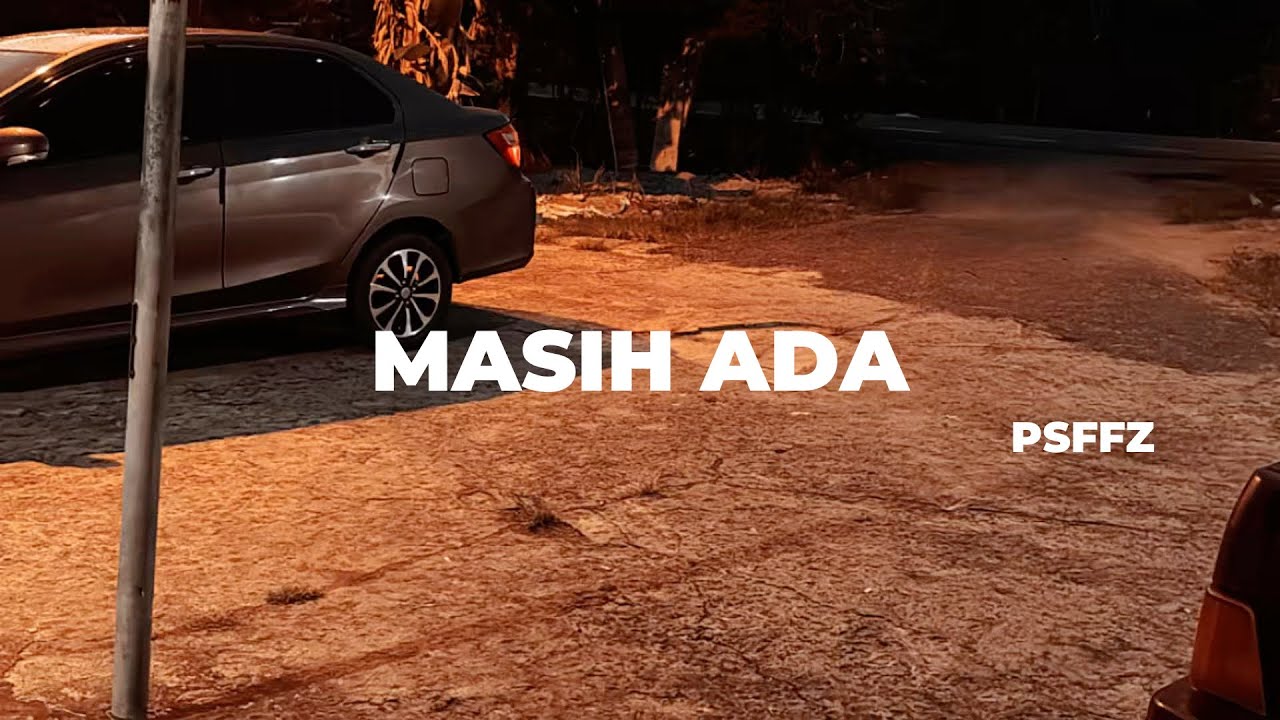 Masih Ada - Psffz