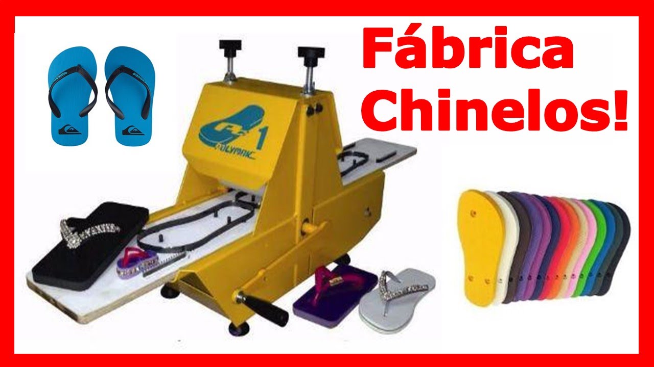 Máquina de Fazer Chinelo? Monte sua Fábrica de Chinelos do ZERO! Lucro de R$ 10.300,00 Por Mês!!!