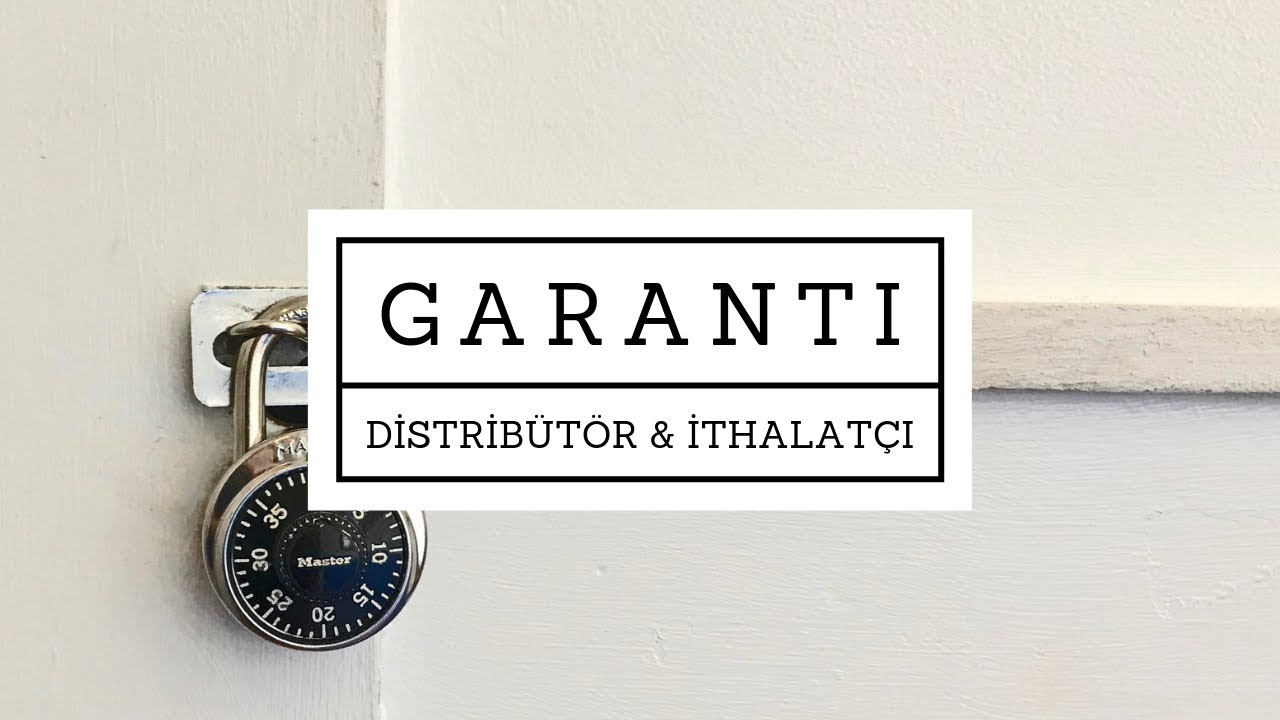 DİSTRİB&Uuml;T&Ouml;R GARANTİSİ, İTHALAT&Ccedil;I GARANTİSİ NEDİR? (Ders #27)