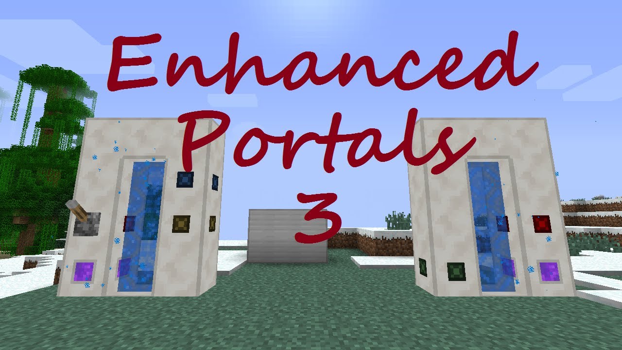 [1.6.4] [1.7.2/10] Mod Spotlight - Enhanced Portals 3