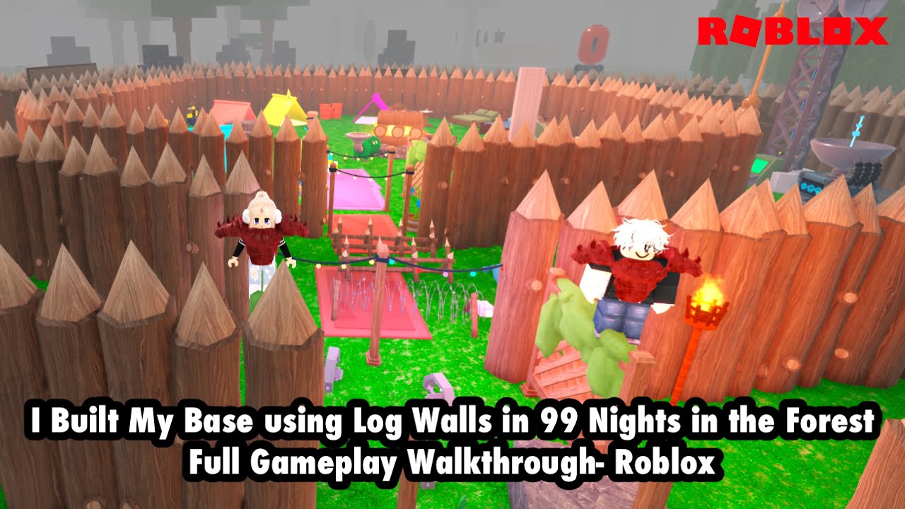 I Built My Base using Log Walls in 99 Nights in the Forest [Full Gameplay Walkthrough] - Roblox
