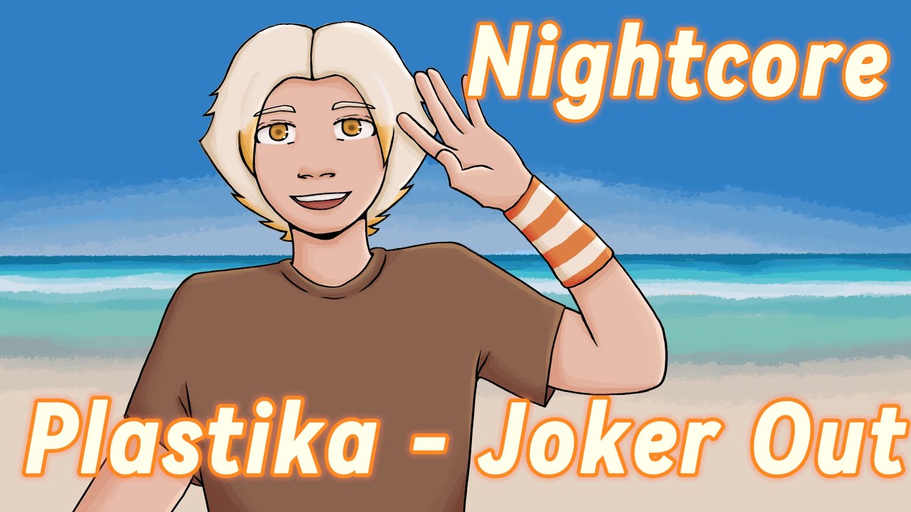 Plastika - Joker Out [NIGHTCORE/SPED UP]