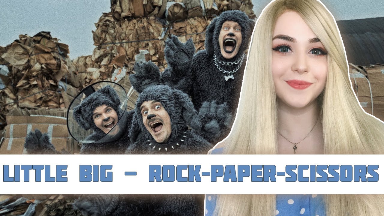 РЕАКЦИЯ на LITTLE BIG - ROCK&ndash;PAPER&ndash;SCISSORS