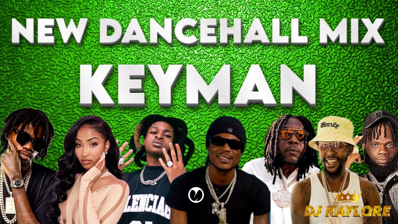 NEW DANCEHALL MIX 2025 KEY MAN ALKALINE VYBZ KARTEL SHENSEEA AYETIAN POPCAAN MASICKA MAVADO KRAFF 