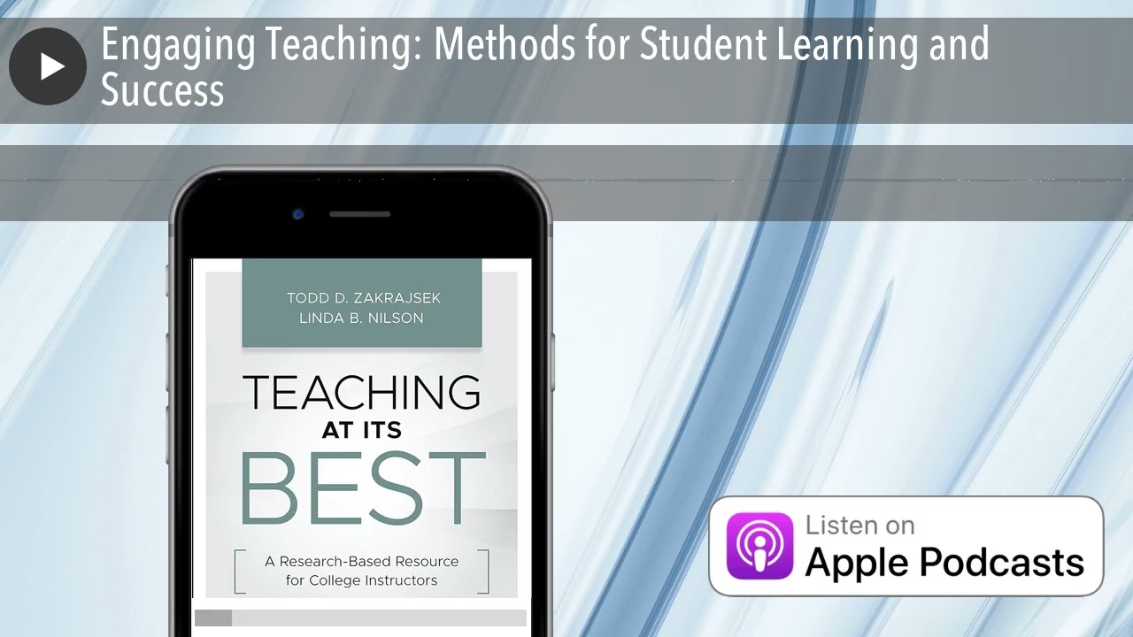 Engaging Teaching: Methods for Student Learning and Success