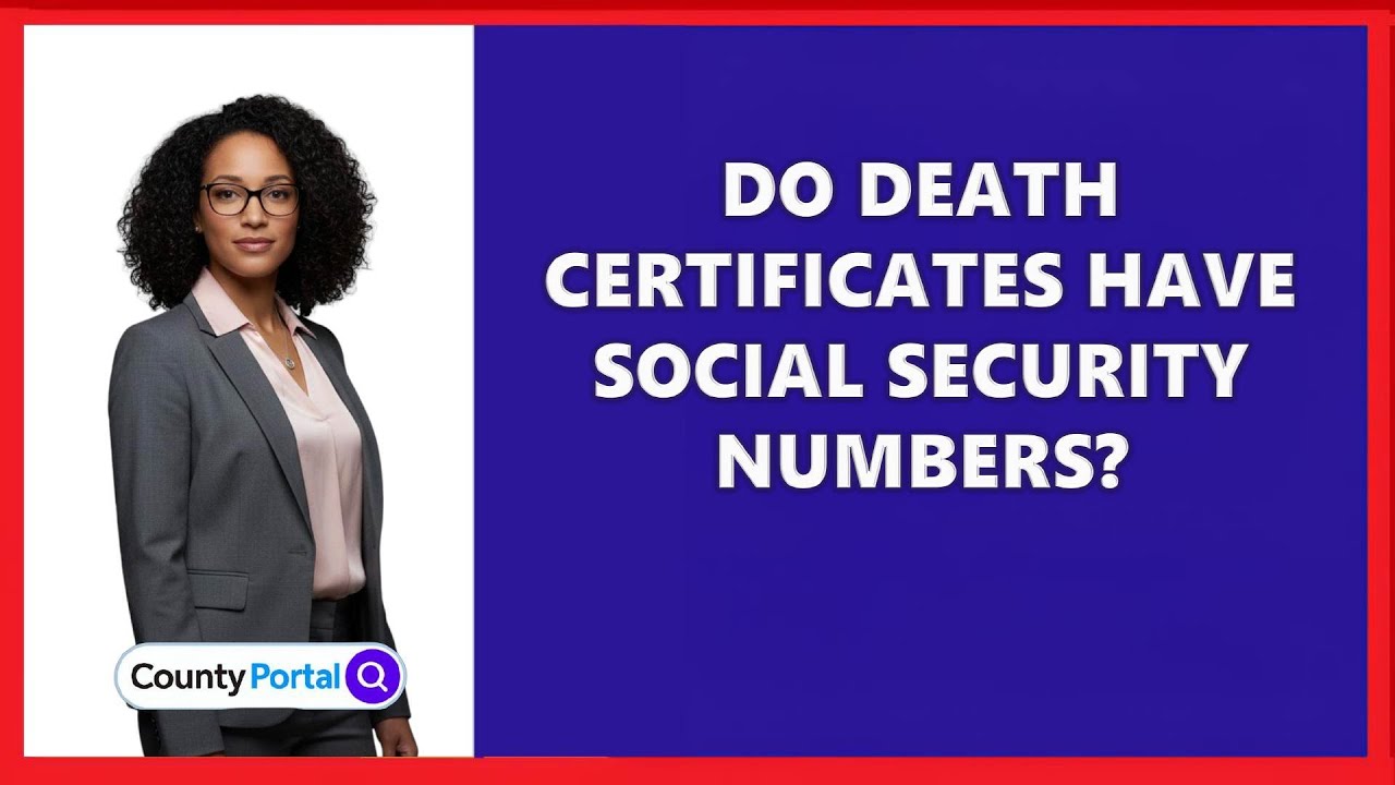 Do Death Certificates Have Social Security Numbers?