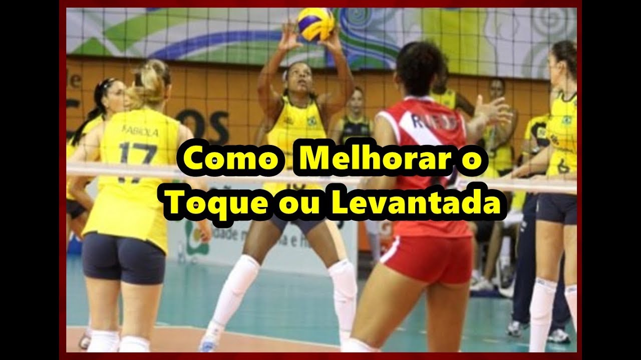 VOLEIBOL COMO MELHORAR  A TÉCNICA DO TOQUE E LEVANTAMENTO