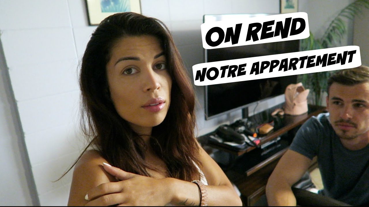 On rend notre appartement