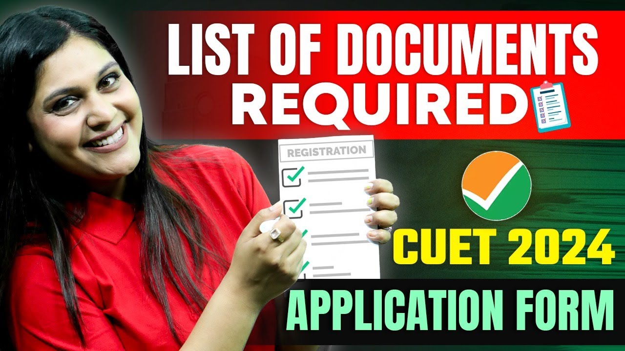 List of Documents Required for CUET UG 2024 Application Form | Garima Goel