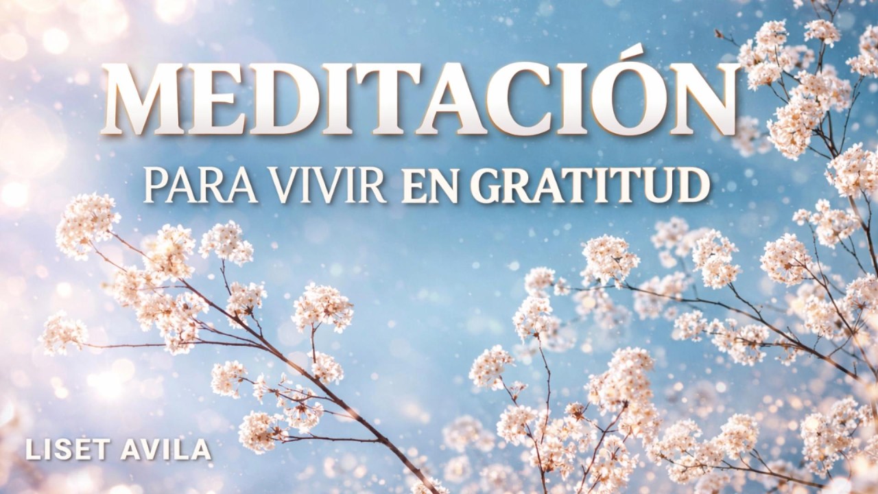 DÍA 6: Meditación para Vivir en Gratitud Profunda ✨