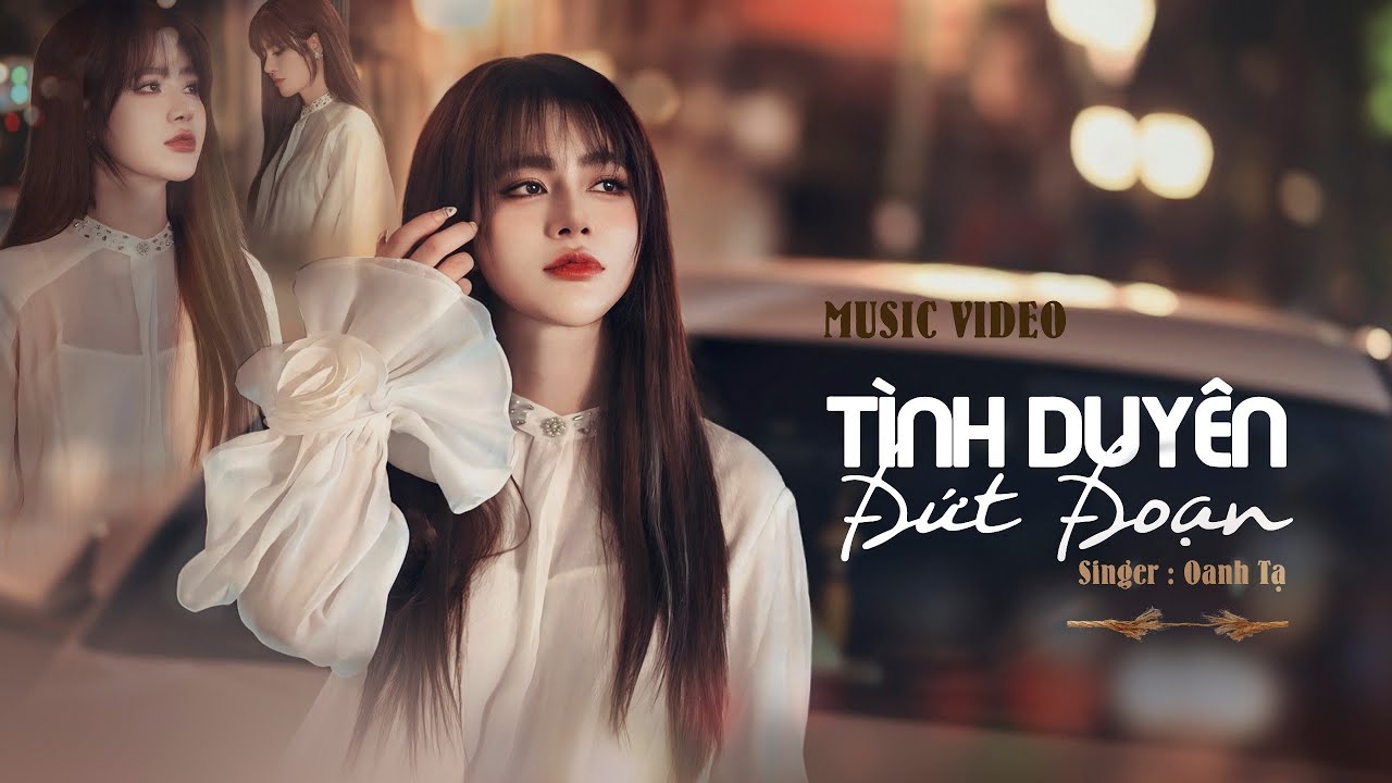TÌNH DUYÊN ĐỨT ĐOẠN | Oanh Tạ X Thiên Tú | Vesion Nữ |  Music Video