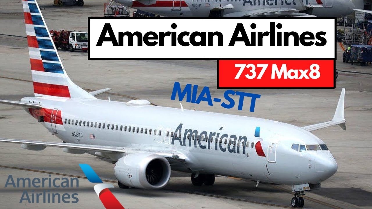 American’s 737Max8 Miami-St Thomas Trip Report