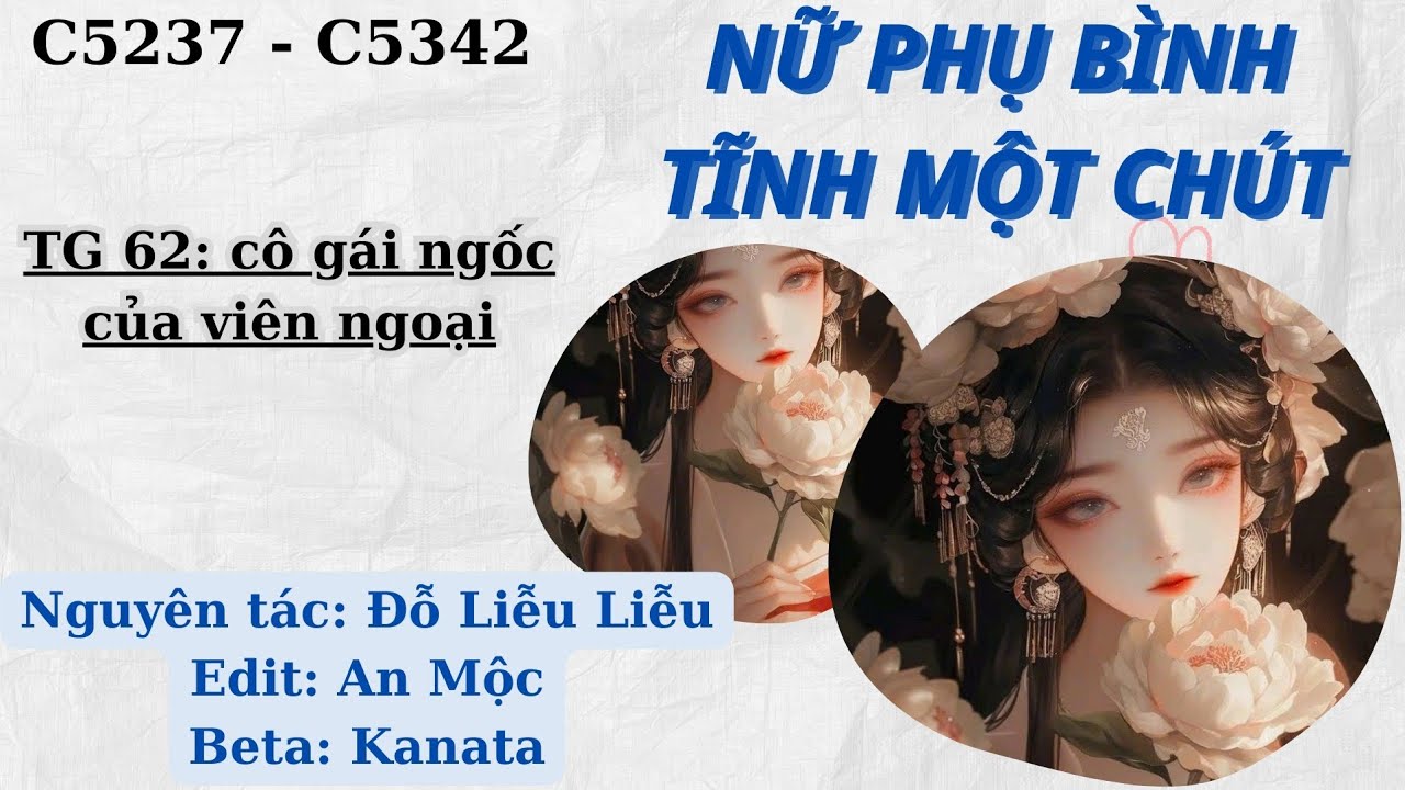 NPBTMC - TG 62: CÔ GÁI NGỐC CỦA VIÊN NGOẠI