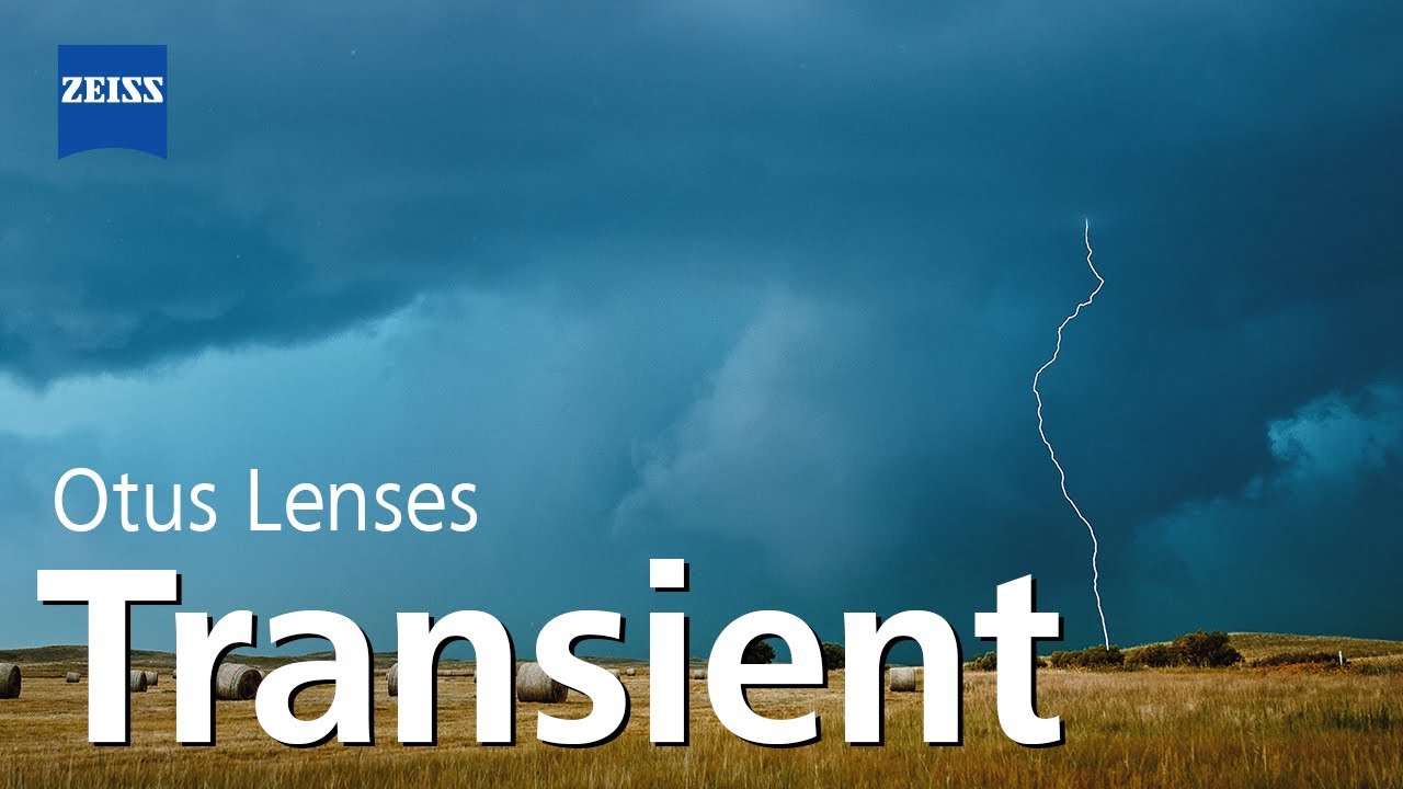 Transient - ZEISS Otus Lenses