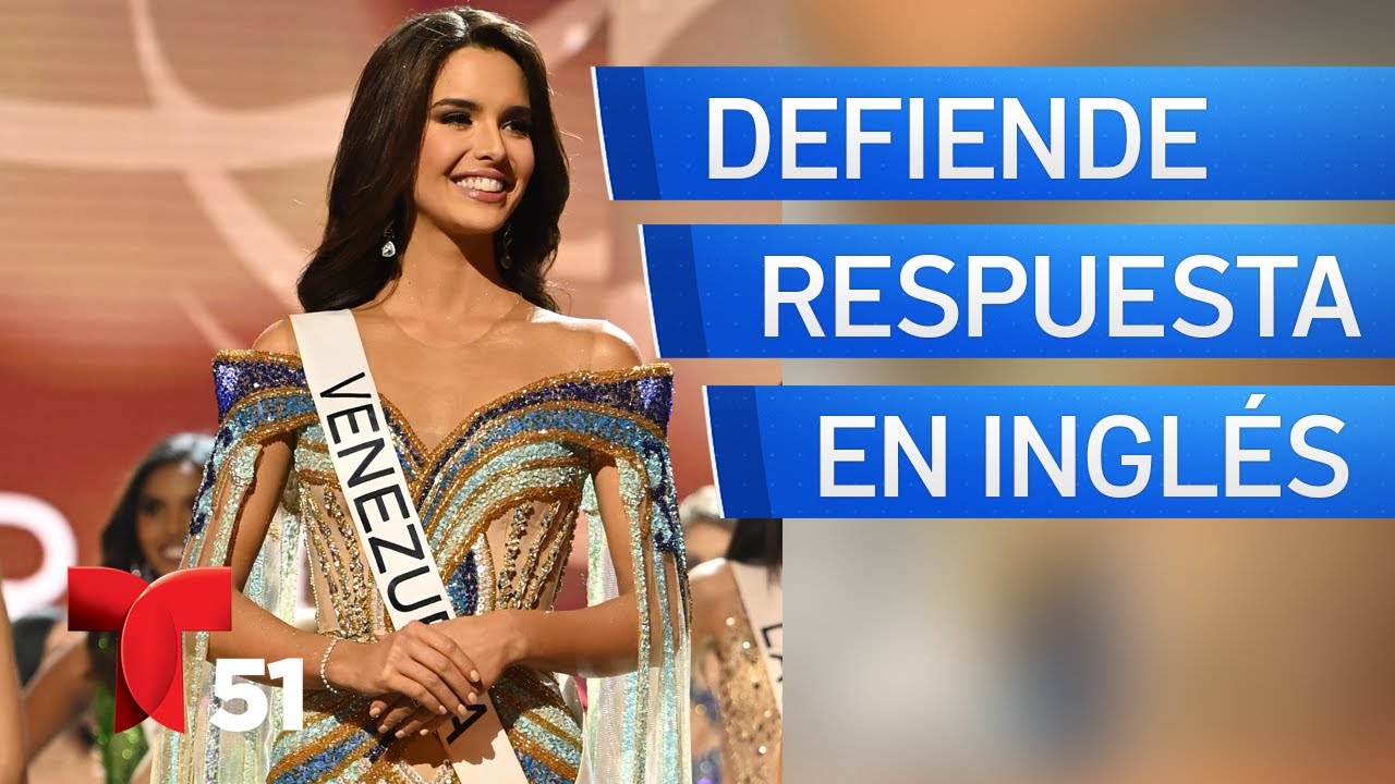 Miss Venezuela defiende su respuesta en inglés en Miss Universo