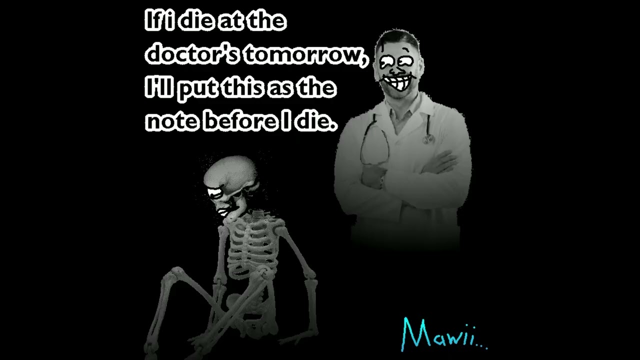 If I die at the doctor's tomorrow, I'll put this as the note before I die. - The Full Album