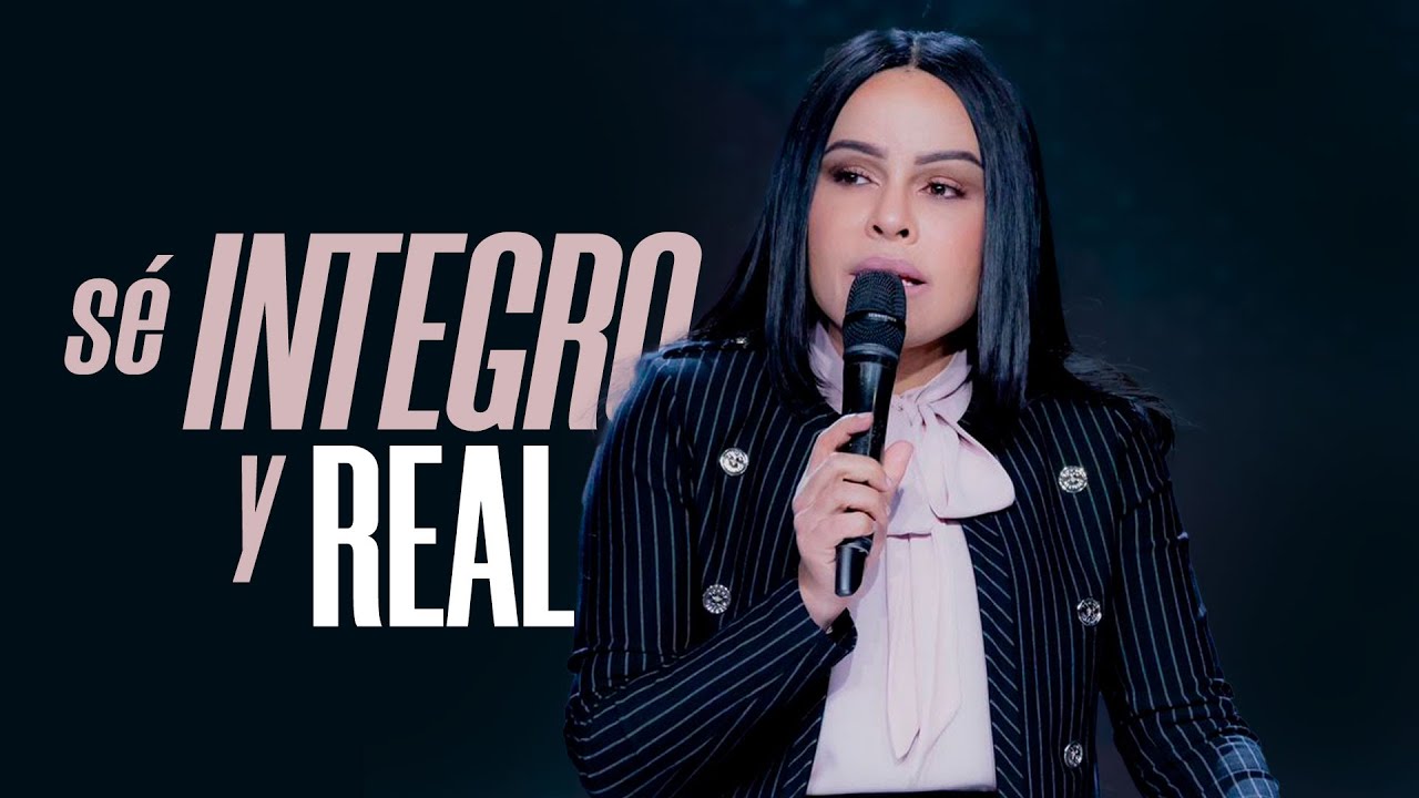 SÉ INTEGRO Y REAL - Pastora Yesenia Then