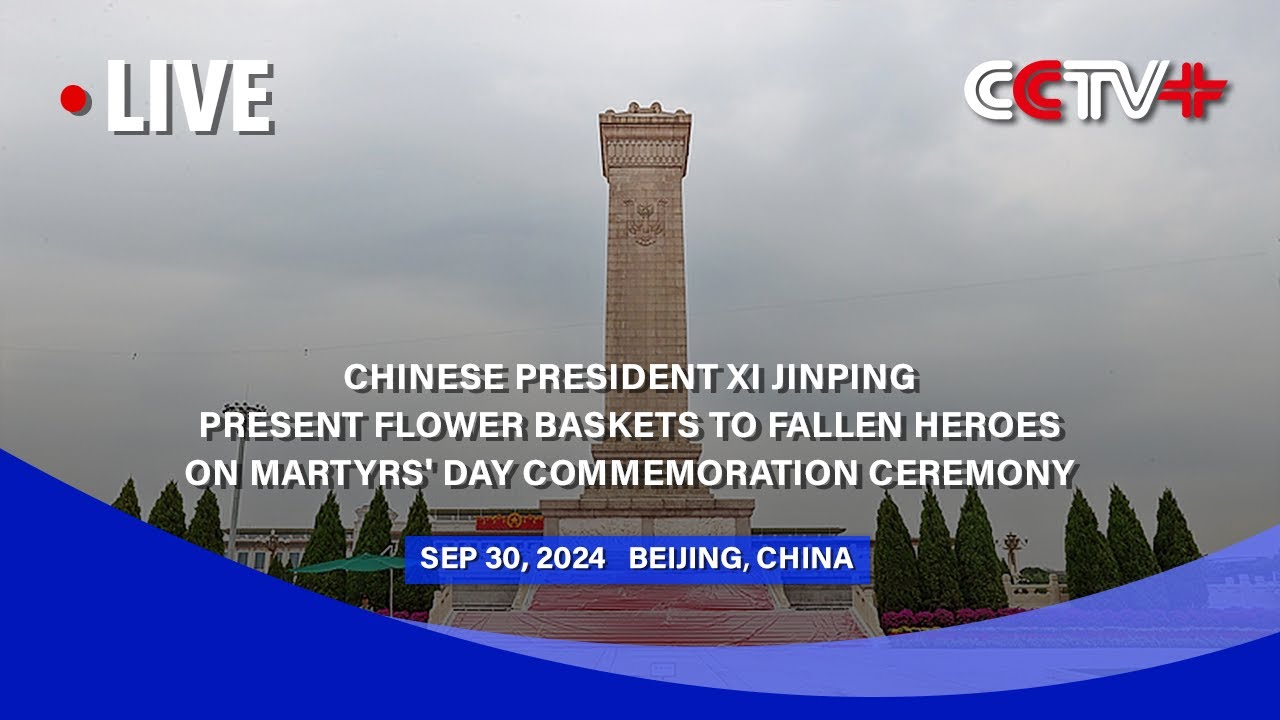LIVE: Martyrs' Day Commemoration Ceremony in Beijing