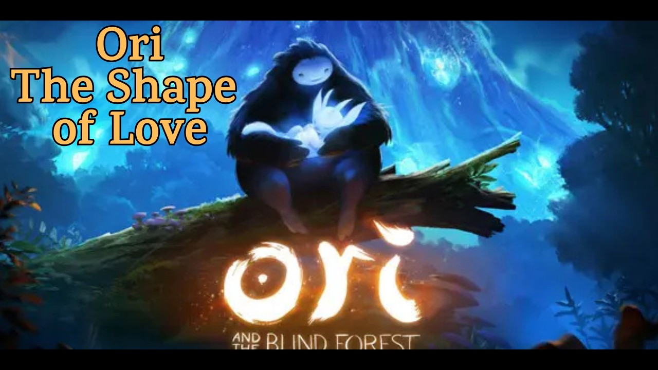 Ori, the Shape of Love – A Folk Ballad Inspired by Ori and the Blind Forest