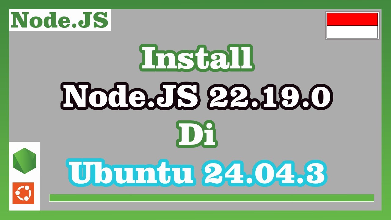 Install Node.JS 22.19.0 di Ubuntu 24.04.3