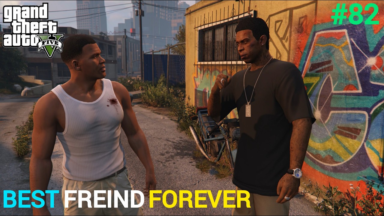 BEST FREIND FOREVER ! GTA 5 GAMEPLAY #82