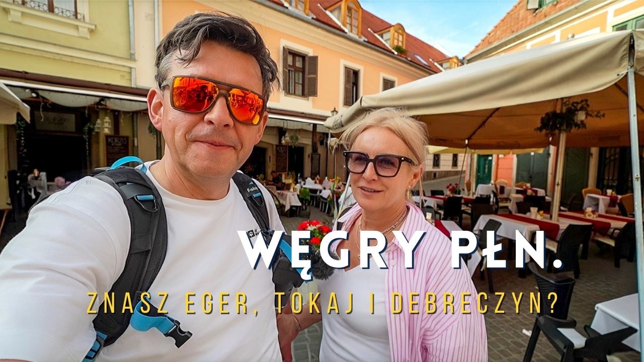 Sekrety p&oacute;łnocnych Węgier od Egeru do Debreczyna... i Tokaj